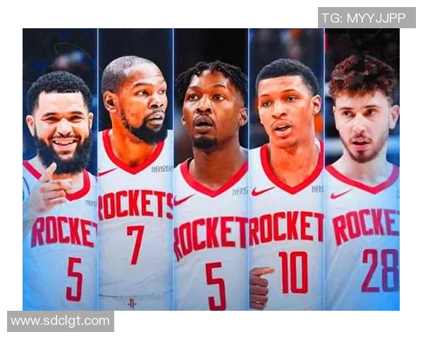 火箭备战新赛季,打造更强阵容 火箭备战新赛季,打造更强阵容